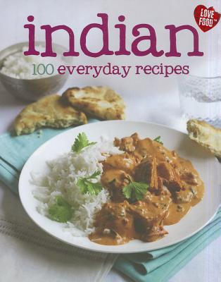 Indian: 100 Everyday Recipes - Paul, Charlie (Photographer), and Ivy Contract (Producer)