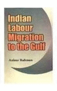 Indian Labour Migration to the Gulf: A Socio-Economic Analysis