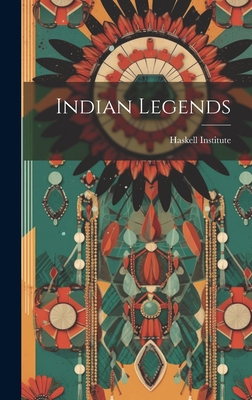 Indian Legends - Haskell Institute (Creator)
