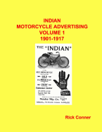 Indian Motorcycle Advertising Vol 1: 1901-1917