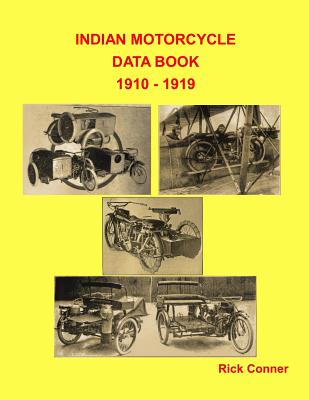 Indian Motorcycle Data Book 1910 - 1919 - Conner, Rick