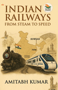 Indian Railways: From Steam to Speed