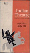 Indian Theatre: Traditions of Performance