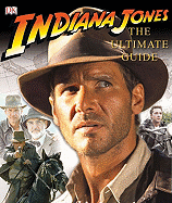 Indiana Jones: The Ultimate Guide - Luceno, James