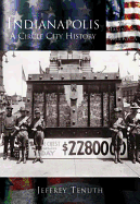 Indianapolis: A Circle City History