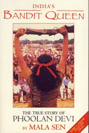 India's Bandit Queen: The True Story of Phoolan Devi
