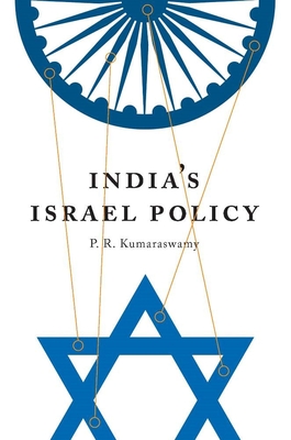 India's Israel Policy - Kumaraswamy, P R