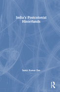 India's Postcolonial Hinterlands