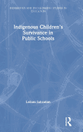 Indigenous Children's Survivance in Public Schools