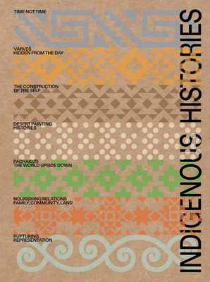 Indigenous Histories - Giufrida, Guilherme (Editor), and Pedrosa, Adriano (Text by), and Borell, Nigel (Text by)