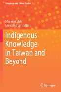 Indigenous Knowledge in Taiwan and Beyond