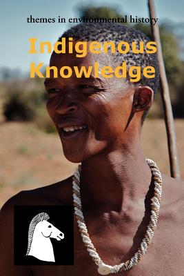 Indigenous Knowledge - Johnson, Sarah (Editor)