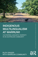 Indigenous Multilingualism at Warruwi: Cultivating Linguistic Diversity in an Australian Community