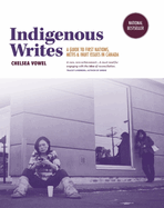 Indigenous Writes: A Guide to First Nations, M?tis & Inuit Issues in Canada