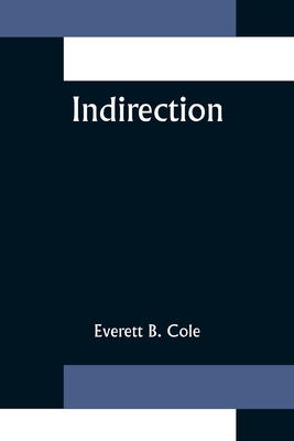 Indirection - B Cole, Everett