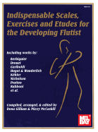 Indispensable Scales, Exercises & Etudes-Developing Flutist