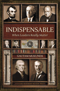 Indispensable: When Leaders Really Matter