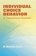 Individual Choice Behavior: A Theoretical Analysis