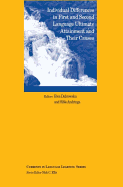 Individual Differences in First and Second Language Ultimate Attainment and their Causes
