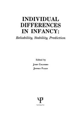 individual Differences in infancy: Reliability, Stability, and Prediction - Colombo, John, Dr. (Editor), and Fagen, Jeffrey (Editor)