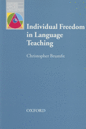 Individual Freedom in Language Teaching: Helping Learners to Develop a Dialect of Their Own