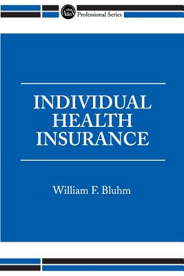 Individual Health Insurance - Bluhm, William F