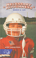 Individual Leveled Reader: Necessary Roughness