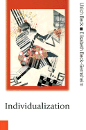 Individualization: Institutionalized Individualism and Its Social and Political Consequences