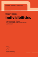 Indivisibilities: Microeconomic Theory with Respect to Indivisible Goods and Factors