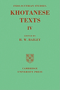 Indo-Scythian Studies: Being Khotanese Texts Volume IV: Volume 4