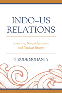 Indo-US Relations: Terrorism, Nonproliferation, and Nuclear Energy