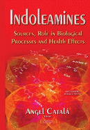 Indoleamines: Sources, Role in Biological Processes & Health Effects
