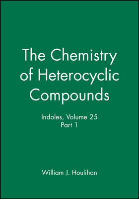 Indoles, Volume 25, Part 1 - Houlihan, William J. (Editor)