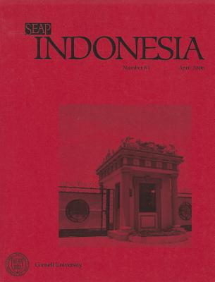 Indonesia Journal: April 2006 - Anderson, Benedict R O'g (Editor), and Shiraishi, Takashi (Editor), and Siegel, James T (Editor)