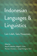 Indonesian Languages and Linguistics: Lain Lidah, Satu Nusantara