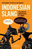Indonesian Slang: Colloquial Indonesian at Work