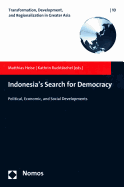Indonesia's Search for Democracy: Political, Economic, and Social Developments