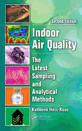 Indoor Air Quality: The Latest Sampling and Analytical Methods