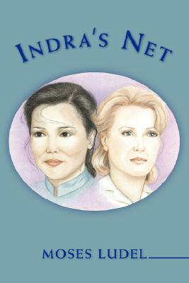 Indra's Net - Ludel, Moses, and Trafford Publishing (Creator)