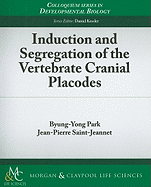 Induction and Segregation of the Vertebrate Cranial Placodes