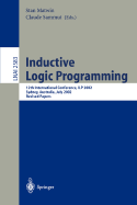 Inductive Logic Programming: 12th International Conference, Ilp 2002, Sydney, Australia, July 9-11, 2002. Revised Papers