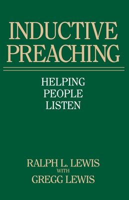 Inductive Preaching - Lewis, Ralph L, and Lewis, Gregg, Mr.