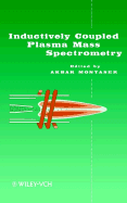Inductively Coupled Plasma Mass Spectrometry - Montaser, Akbar (Editor)