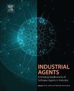 Industrial Agents: Emerging Applications of Software Agents in Industry