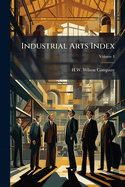 Industrial Arts Index; Volume 1