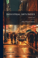 Industrial Arts Index; Volume 1915