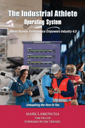 Industrial Athlete Operating System