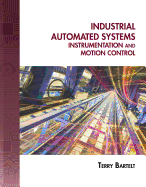 Industrial Automated Systems: Instrumentation and Motion Control (Book Only)