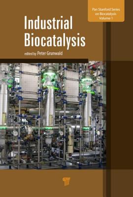 Industrial Biocatalysis - Grunwald, Peter (Editor)