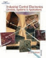 Industrial Control Electronics: Devices, Systems & Applications - Bartelt, Terry L M